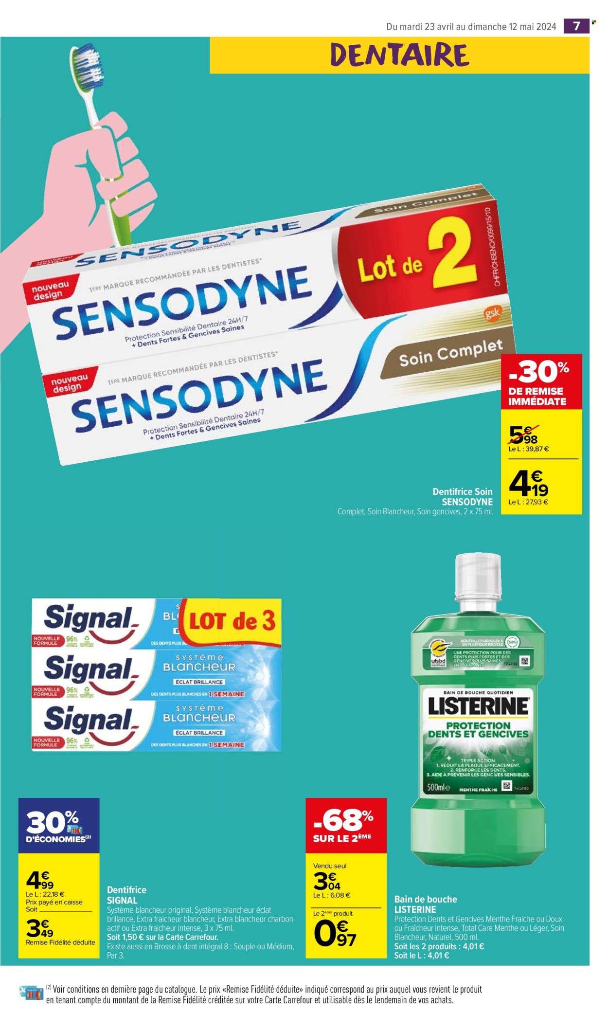 thumbnail - Catalogue Carrefour Market - 23/04/2024 - 12/05/2024 - Produits soldés - dentifrice, Sensodyne, Signal, bain de bouche, Listerine. Page 9.