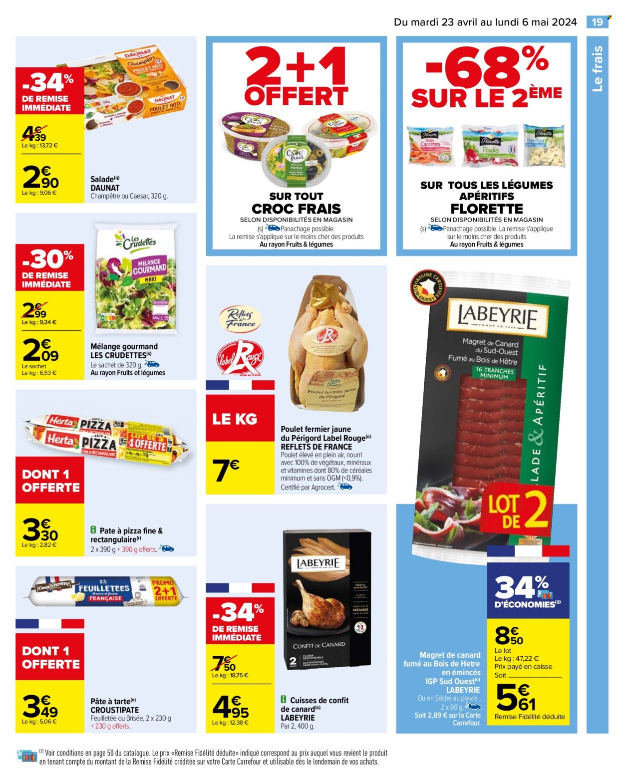 thumbnail - Catalogue Carrefour Hypermarchés - 23/04/2024 - 06/05/2024 - Produits soldés - salade, magret de canard, viande de canard, Labeyrie, poulet, viande de poulet, pâte à pizza, confit de canard, pâte à tarte. Page 21.