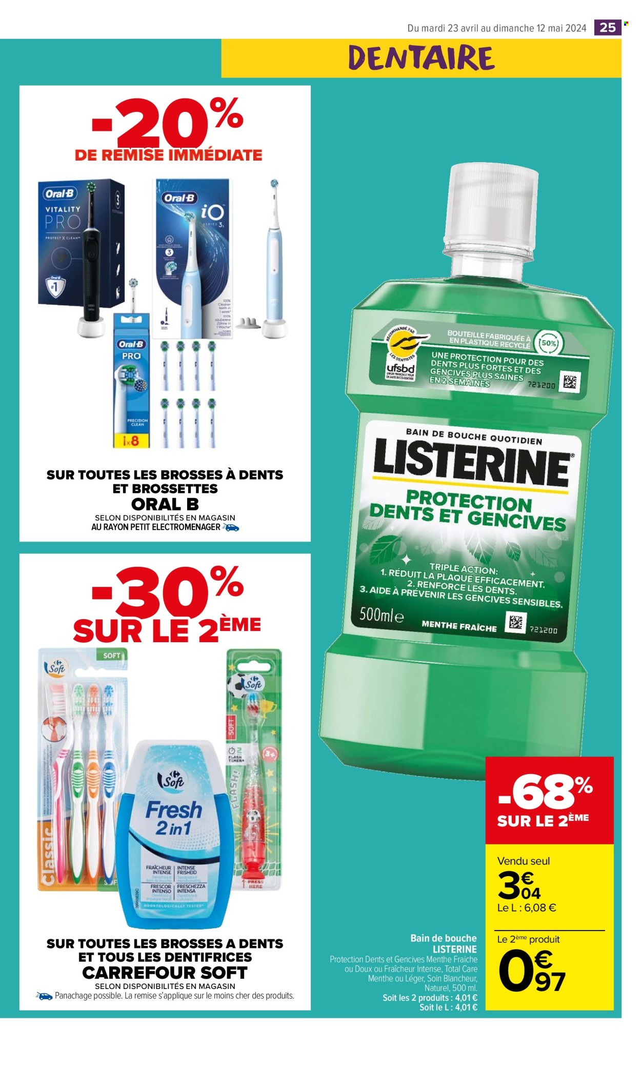 thumbnail - Catalogue Carrefour Market - 23/04/2024 - 05/05/2024 - Produits soldés - Oral-b, brosse à dents, brossettes, bain de bouche, Listerine, dentifrice. Page 27.