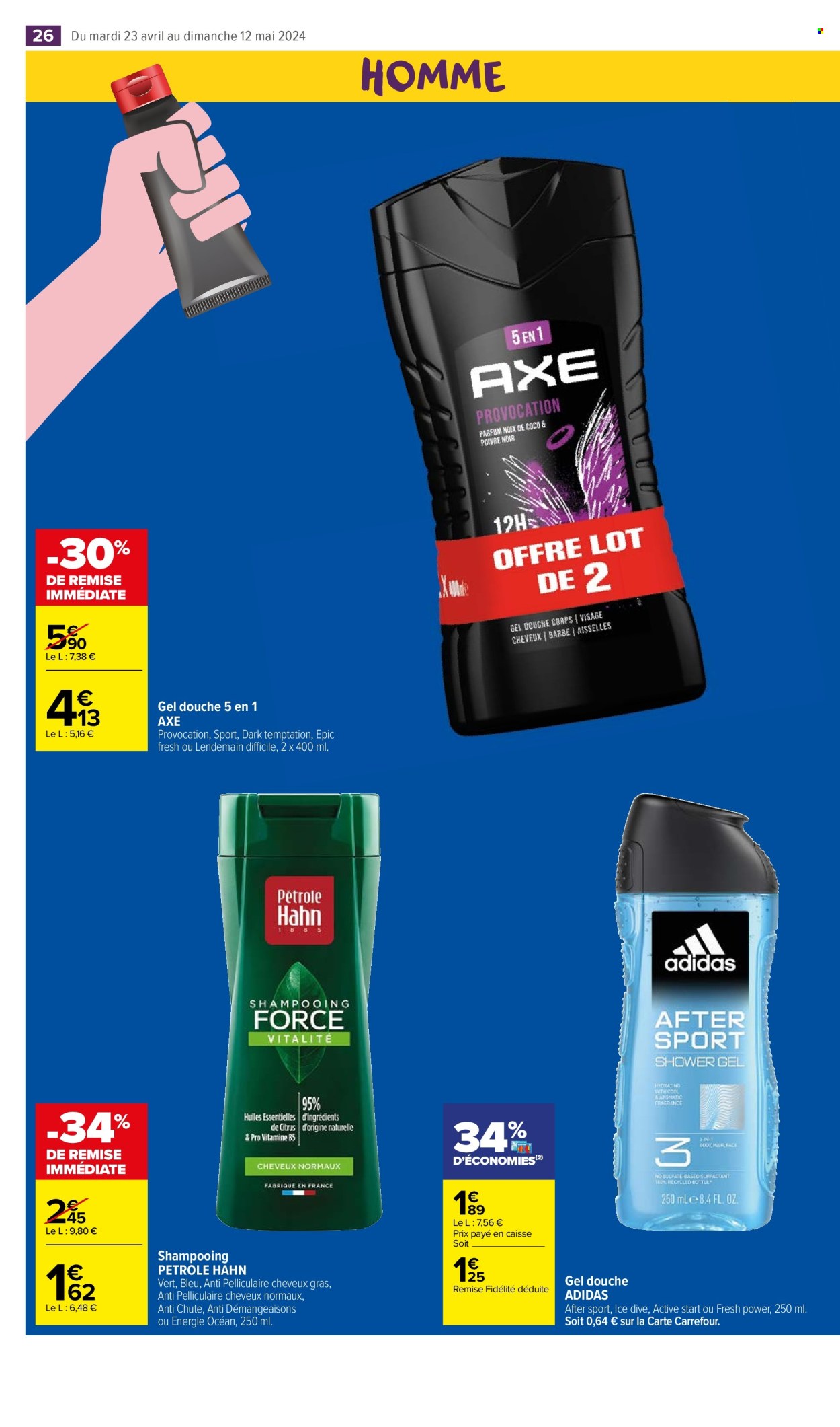 thumbnail - Catalogue Carrefour Market - 23/04/2024 - 05/05/2024 - Produits soldés - gel douche, Axe, shampooing, Adidas. Page 28.