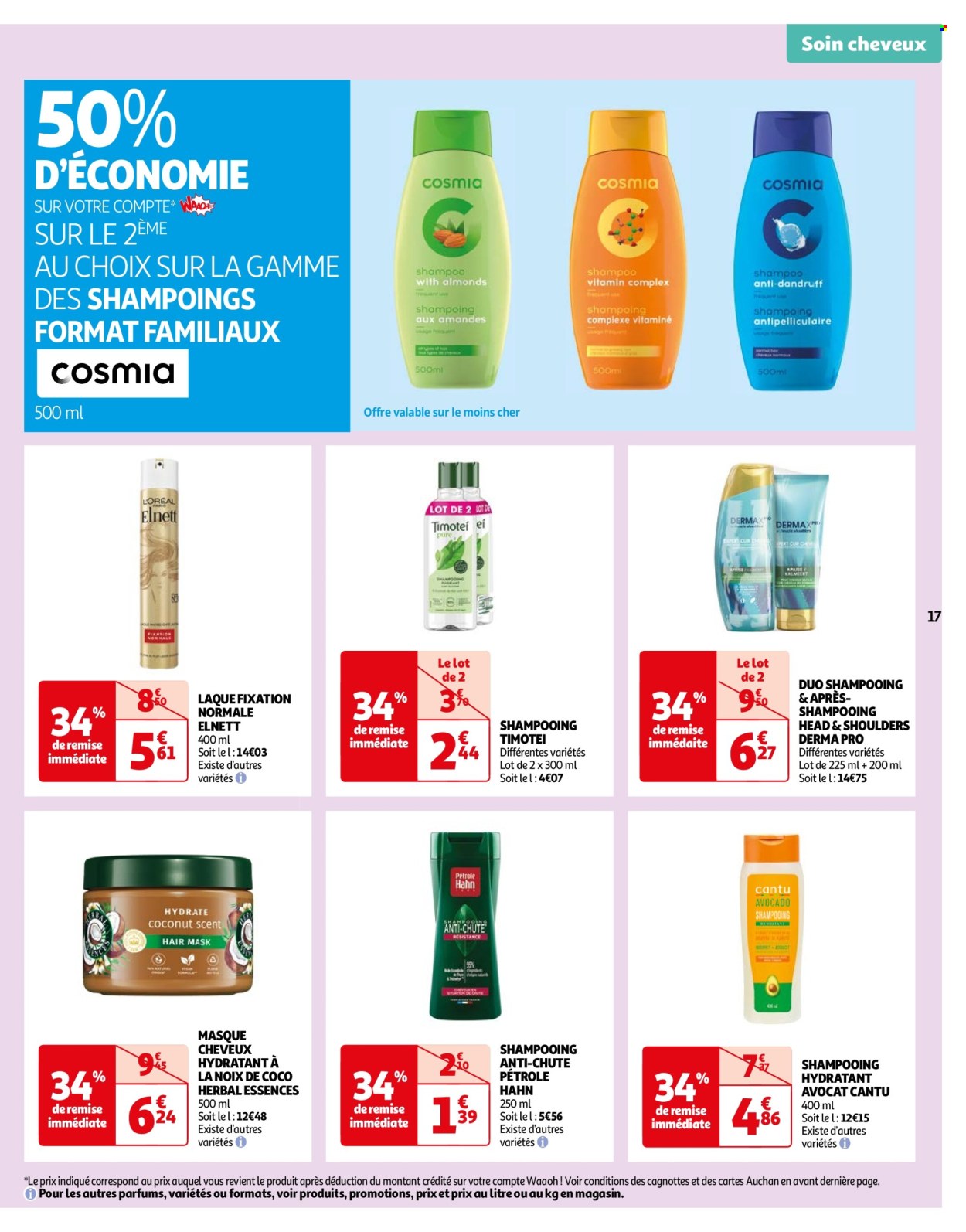 thumbnail - Catalogue Auchan - 23/04/2024 - 06/05/2024 - Produits soldés - shampooing, Timotei, laque pour les cheveux, Head & Shoulders, noix, masque, avocat. Page 17.