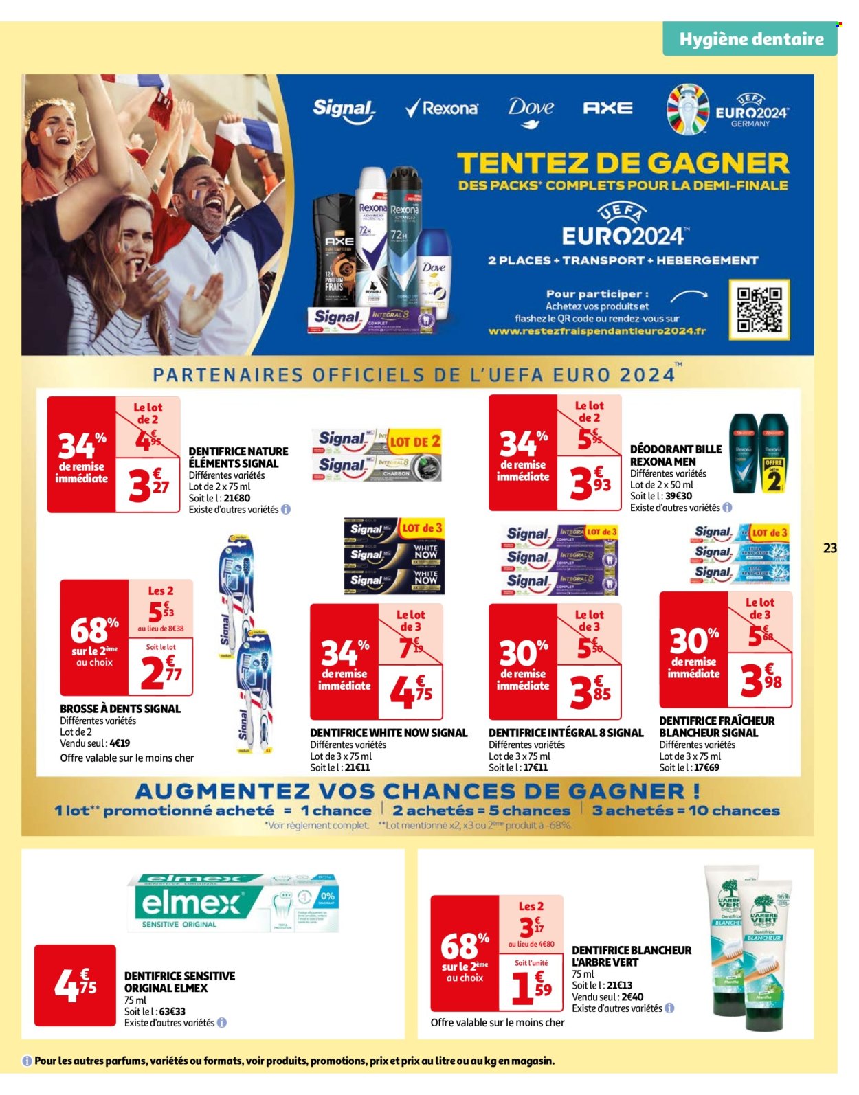 thumbnail - Catalogue Auchan - 23/04/2024 - 06/05/2024 - Produits soldés - dentifrice, Signal, déodorant, desodorisant, Rexona, brosse à dents, Elmex, L'Arbre Vert. Page 23.