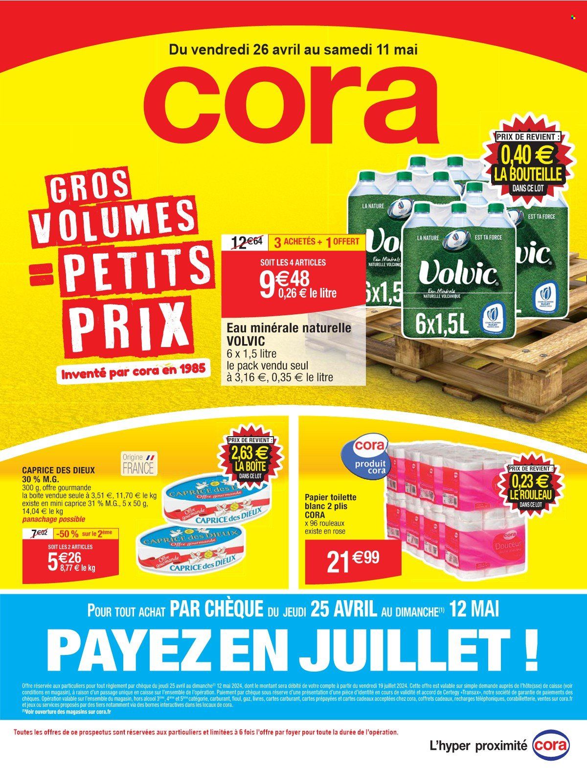 thumbnail - Catalogue Cora - 26/04/2024 - 11/05/2024 - Produits soldés - alcool, cadeaux, fromage, Caprice des Dieux, Volvic, eau minérale, eau minérale naturelle, papier toilette. Page 1.