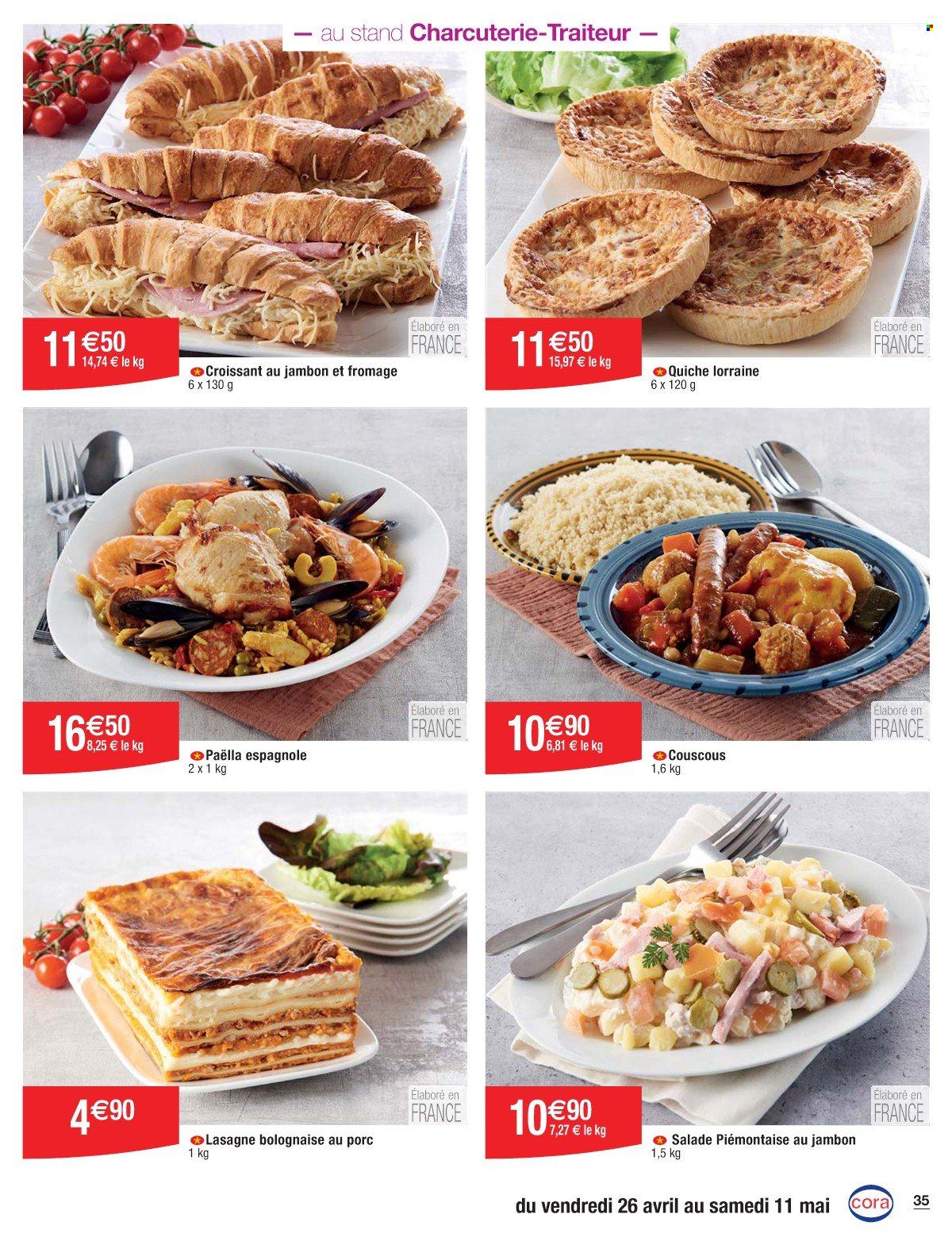 thumbnail - Catalogue Cora - 26/04/2024 - 11/05/2024 - Produits soldés - salade, croissant, quiche, lasagne à la bolognaise, lasagnes, paella, plat cuisiné, salade prête, charcuterie, couscous. Page 35.
