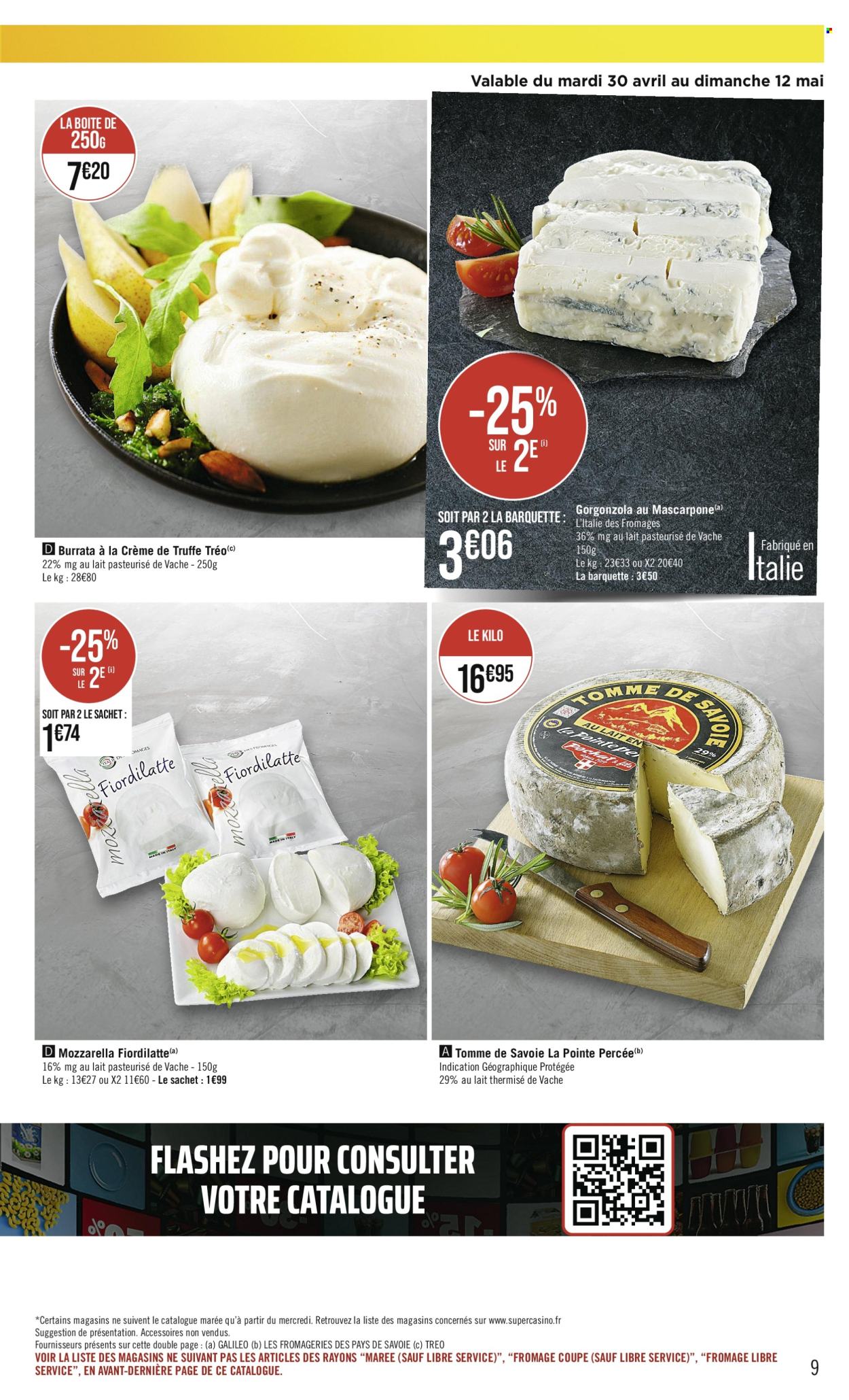 thumbnail - Catalogue Casino Supermarchés - 30/04/2024 - 12/05/2024 - Produits soldés - truffe, fromage, gorgonzola, mozzarella, mascarpone, burrata, Tomme. Page 9.
