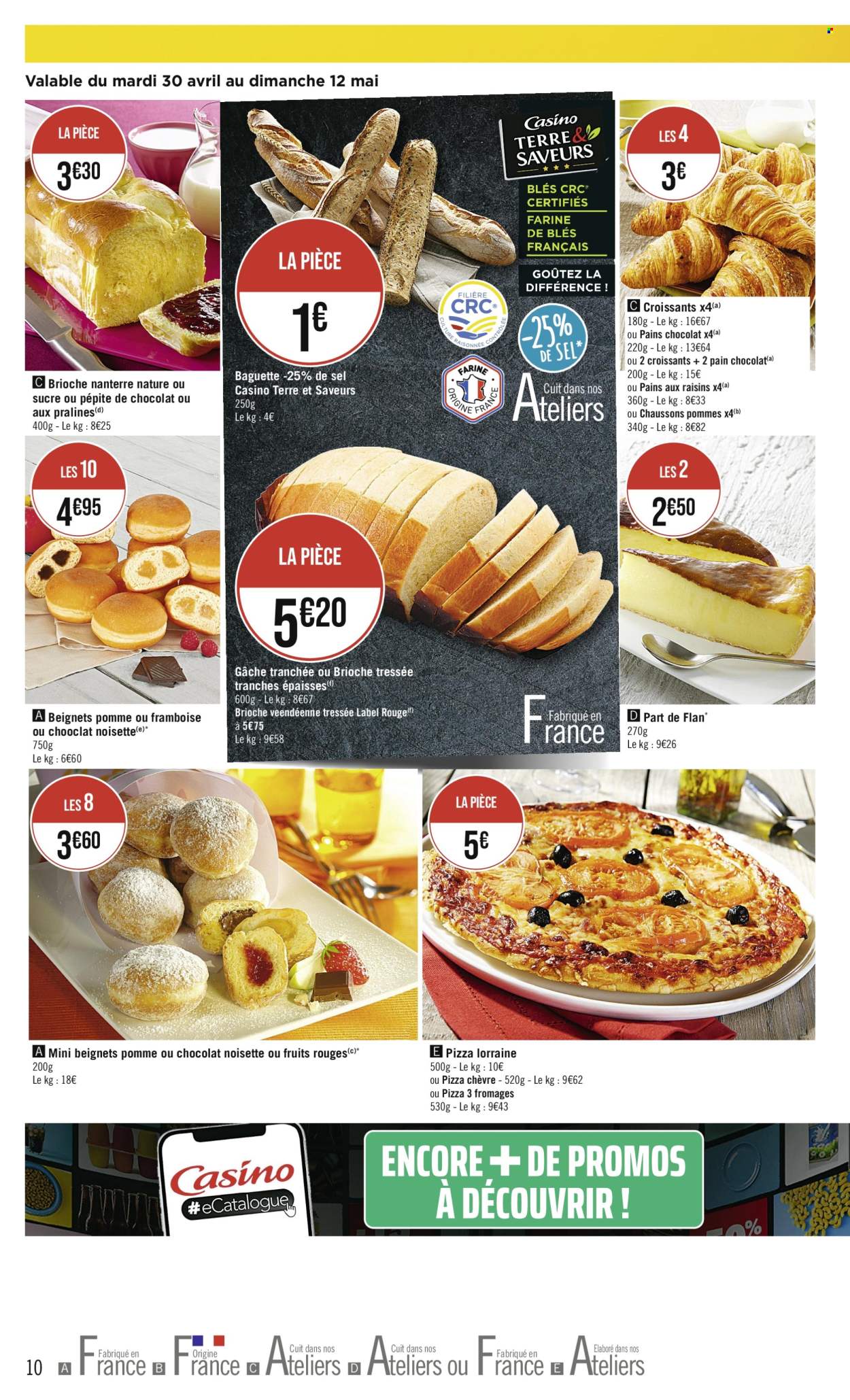thumbnail - Catalogue Casino Supermarchés - 30/04/2024 - 12/05/2024 - Produits soldés - croissant, baguette, brioche, gâche tranchée, beignets, flan, pain aux raisins, pâtisseries sucrées, pizza, fromage. Page 10.