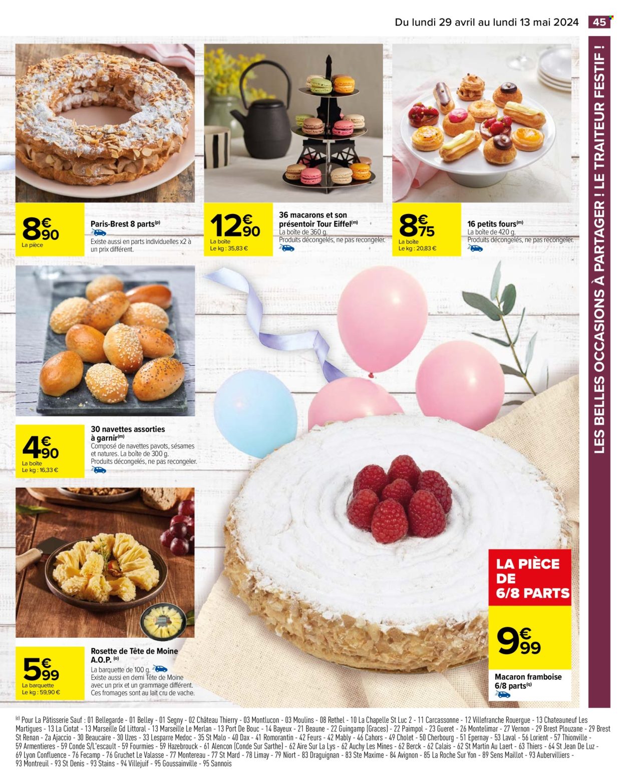 thumbnail - Catalogue Carrefour Hypermarchés - 29/04/2024 - 13/05/2024 - Produits soldés - macarons, tarte Paris-Brest, petit four, pâtisserie salée, rosette, Tête de Moine. Page 49.