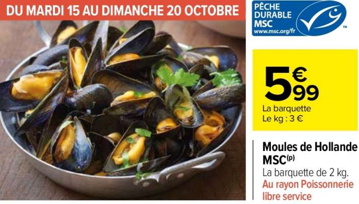 Moules de Hollande MSC - La barquette de 2 kg. ÉLEVÉ AUX PAYS-BAS  AU RAYON Poissonnerie libre service Du mardi 15 au dimanche 20 octobre