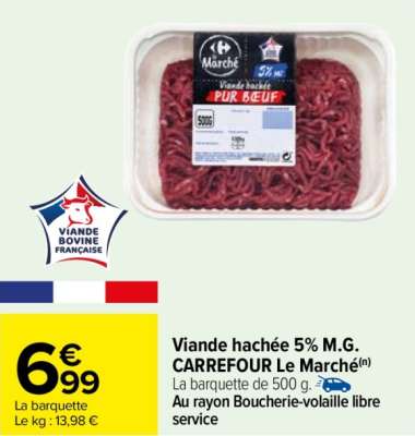 Viande hachée 5% M.G. CARREFOUR Le Marché - La barquette de 500 g. ORIGINE FRANCE AU RAYON Boucherie-Volaille libre service Du mardi 15 au lundi 21 octobre