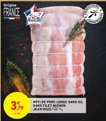 JEAN ROZÉ RÔTI DE PORC LONGE SANS OS, SANS FILET MIGNON