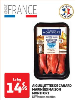 Aiguillettes De Canard Marinées Maison Montfort - Différentes recettes