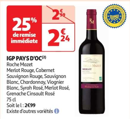 Igp Pays D'oc * - Roche Mazet
Merlot Rouge, Cabernet Sauvignon Rouge, Sauvignon Blanc, Chardonnay, Viognier Blanc, Syrah Rosé, Merlot Rosé, Grenache Cinsault Rosé
75 cl