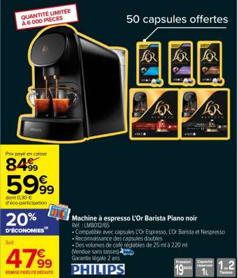 PHILIPS Machine à espresso L'Or Barista Piano noir - Ref : LM8012/65.  • Compatible avec capsules L'Or Espresso, L'Or Barista et Nespresso
• Reconnaissance des capsules doubles
• Des volumes de café réglables de 25 ml à 220 ml
(Vendue sans tasses) Du mardi 26 novembre au lundi 2 décembre