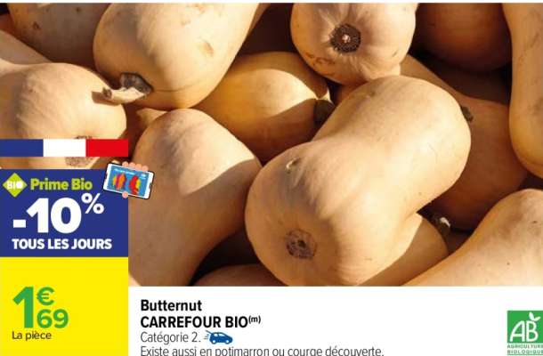 Butternut CARREFOUR BIO - Catégorie 2. ORIGINE FRANCE Du mardi 10 au samedi 14 décembre