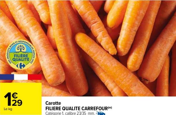 Carotte FILIERE QUALITE CARREFOUR - Catégorie 1, calibre 23/35  mm. ORIGINE FRANCE Du mardi 10 au samedi 14 décembre