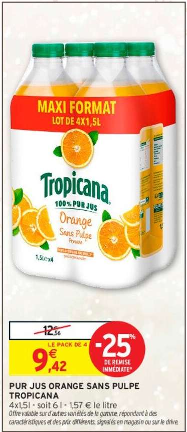 TROPICANA PUR JUS ORANGE SANS PULPE