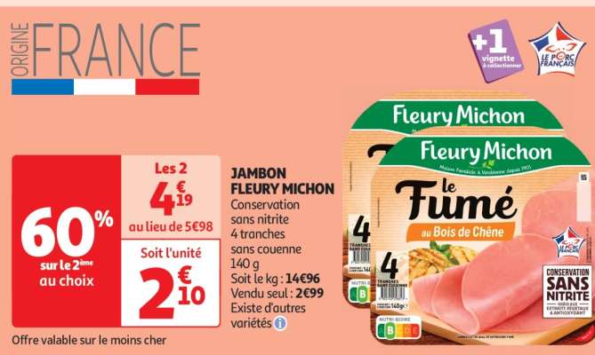 Jambon Fleury Michon - Conservation sans nitrite
4 tranches sans couenne
140 g