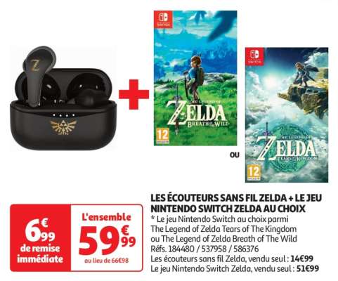 Les Écouteurs Sans Fil Zelda + Le Jeu Nintendo Switch Zelda Au Choix* - * Le jeu Nintendo Switch au choix parmi The Legend of Zelda Tears of The Kingdom ou The Legend of Zelda Breath of The Wild
Réfs. 184480 / 537958 / 586376
Les écouteurs sans fil Zelda, vendu seul : 14€99
Le jeu Nintendo Switch Zelda, vendu seul : 51€99