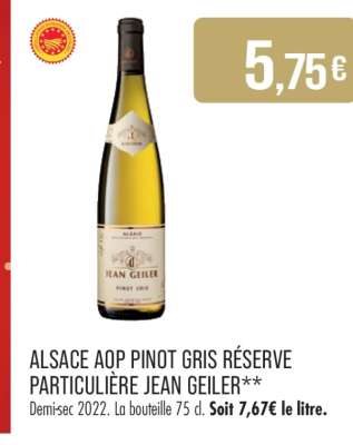 ALSACE AOP PINOT GRIS RÉSERVE PARTICULIÈRE JEAN GEILER