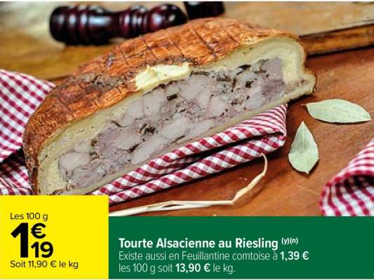 Tourte Alsacienne au Riesling - ÉLABORÉ EN FRANCE Du jeudi 2 au dimanche 12 janvier 2025