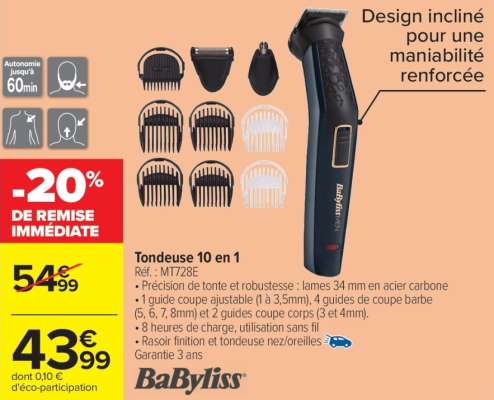 BABYLISS Tondeuse 10 en 1 - Ref : MT728E.  • Précision de tonte et robustesse : lames 34 mm en acier carbone
• 1 guide coupe ajustable (1 à 3,5mm), 4 guides de coupe barbe (5, 6, 7, 8mm) et 2 guides coupe corps (3 et 4mm).
• 8 heures de charge, utilisation sans fil
• Rasoir finition et tondeuse nez/oreilles