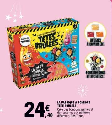 LA FABRIQUE À BONBONS TÊTÉ BRÛLÉES