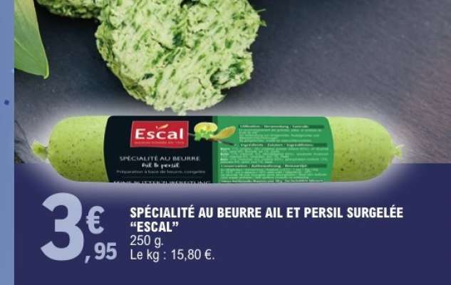 SPÉCIALITÉ AU BEURRE AIL ET PERSIL SURGELÉE “ESCAL”
