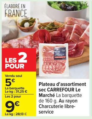 Plateau d'assortiment sec CARREFOUR Le Marché