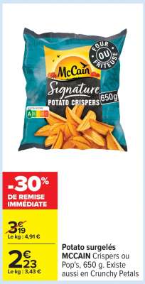 Potato surgelés MCCAIN Crispers ou Pop's