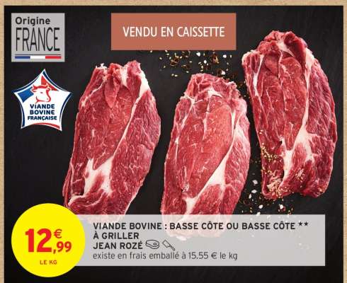 VIANDE BOVINE : BASSE CÔTE OU BASSE CÔTE ** À GRILLER