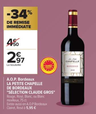 A.O.P. Bordeaux LA PETITE CHAPELLE DE BORDEAUX SÉLECTION CLAUDE GROS