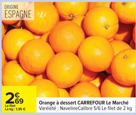 Orange à dessert CARREFOUR Le Marché