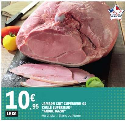 JAMBON CUIT SUPÉRIEUR OS COULÉ SUPÉRIEUR 'ANDRÉ BAZIN'