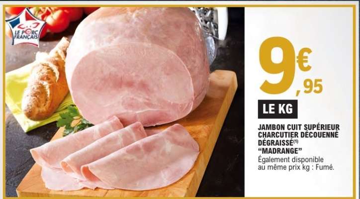 JAMBON CUIT SUPÉRIEUR CHARCUTIER DÉCOUENNÉ DÉGRAISSÉ "MADRANGE"
