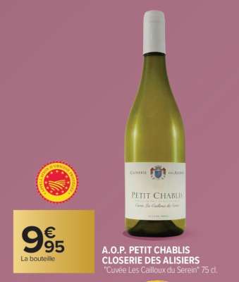 A.O.P. PETIT CHABLIS CLOSERIE DES ALISIERS