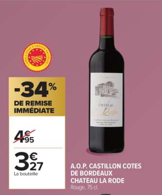 A.O.P. CASTILLON COTES DE BORDEAUX CHATEAU LA RODE