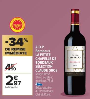 A.O.P. Bordeaux LA PETITE CHAPELLE DE BORDEAUX SÉLECTION CLAUDE GROS