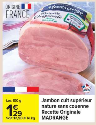 Jambon cuit supérieur nature sans couenne Recette Originale MADRANGE