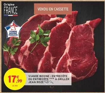 Viande Bovine: Entrecôte ou Entrecôte *** à Griller Jean Rozé