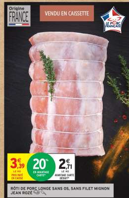 Rôti de porc longe sans os, sans filet mignon Jean Rozé