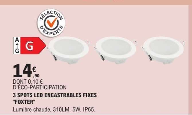 3 SPOTS LED ENCASTRABLES FIXES "FOXTER"