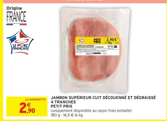 JAMBON SUPÉRIEUR CUIT DÉCOUENNÉ ET DÉGRAISSÉ 4 TRANCHES