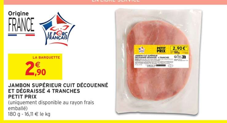 JAMBON SUPÉRIEUR CUIT DÉCOUENNÉ ET DÉGRAISSÉ 4 TRANCHES