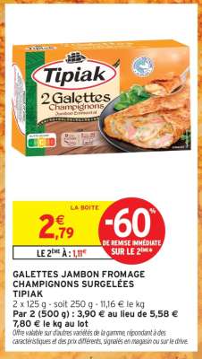 GALETTES JAMBON FROMAGE CHAMPIGNONS SURGELÉES TIPIAK