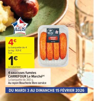 4 saucisses fumées CARREFOUR Le Marché