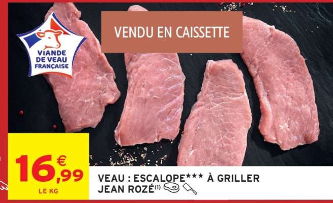 VEAU : ESCALOPE*** À GRILLER JEAN ROZÉ