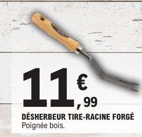 DÉSHERBEUR TIRE-RACINE FORGÉ