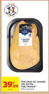FOIE GRAS DE CANARD CRU EXTRA FINE FRANCE