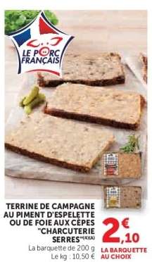 TERRINE DE CAMPAGNE AU PIMENT D'ESPELETTE OU DE FOIE AUX CÈPES "CHARCUTERIE SERRES"