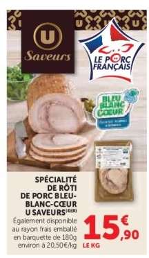 SPÉCIALITÉ DE RÔTI DE PORC BLEU-BLANC-COEUR U SAVEURS